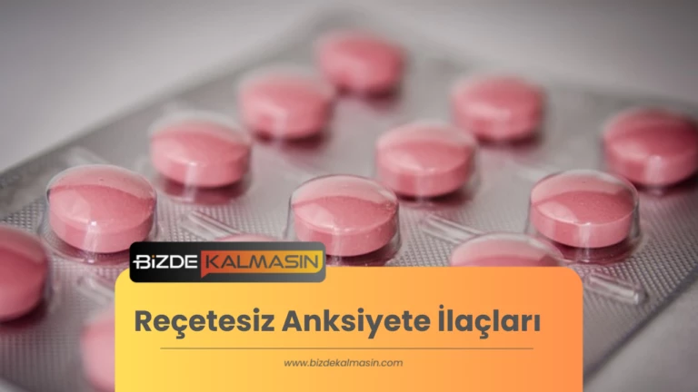 Reçetesiz Anksiyete İlaçları – Hangileri Var ? Ne İşe Yararlar?