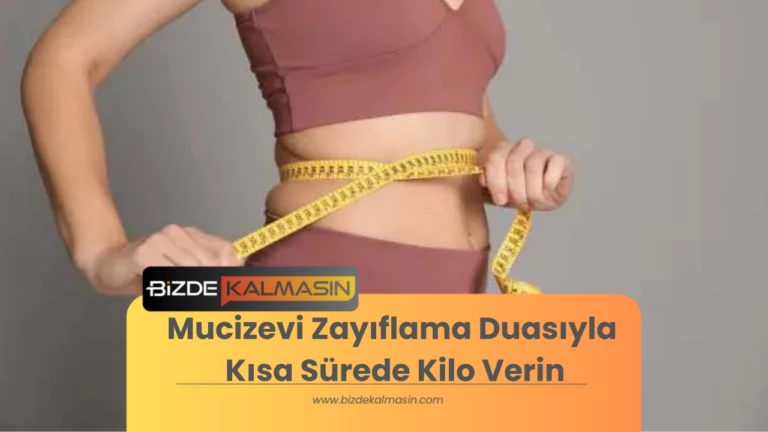 Mucizevi Zayıflama Duasıyla Kısa Sürede Kilo Verin