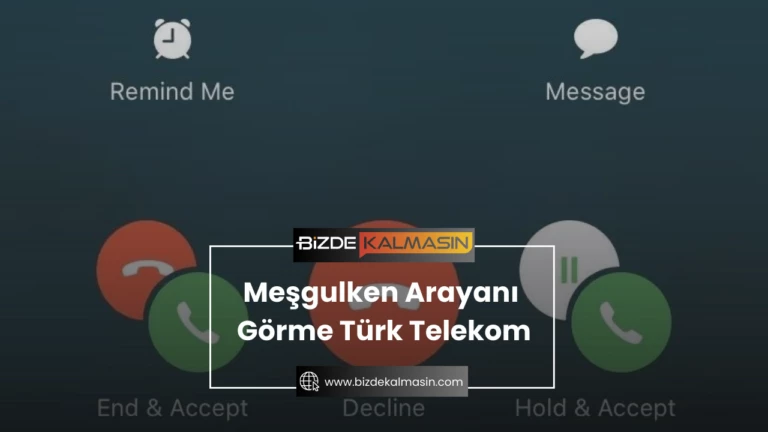 Meşgulken Arayanı Görme Türk Telekom