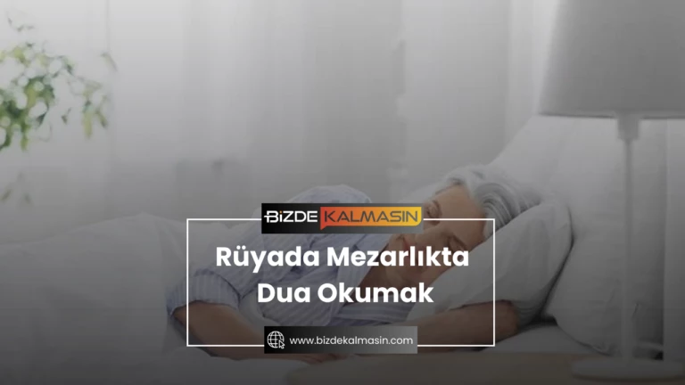 Rüyada Mezarlıkta Dua Okumak